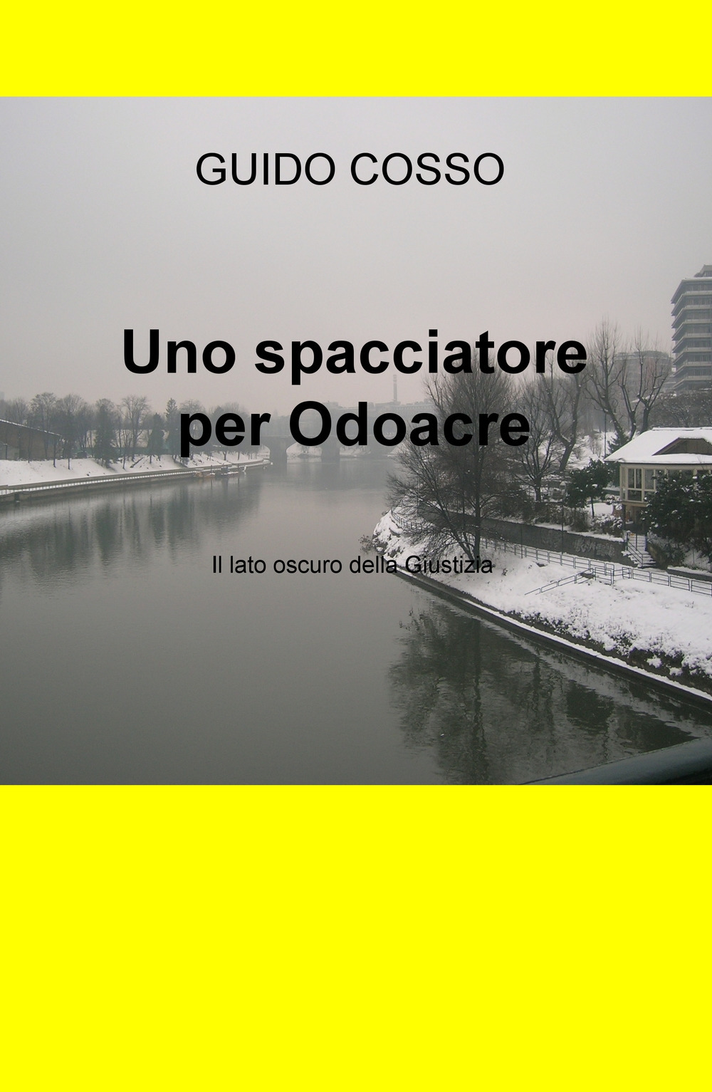 Uno spacciatore per Odoacre. Il lato oscuro della giustizia