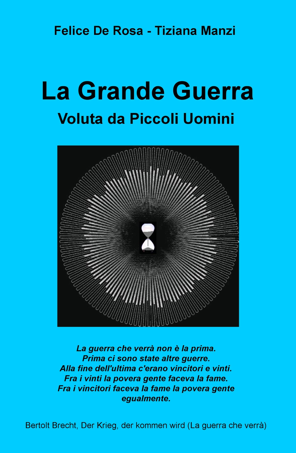 La Grande Guerra. Voluta da piccoli uomini