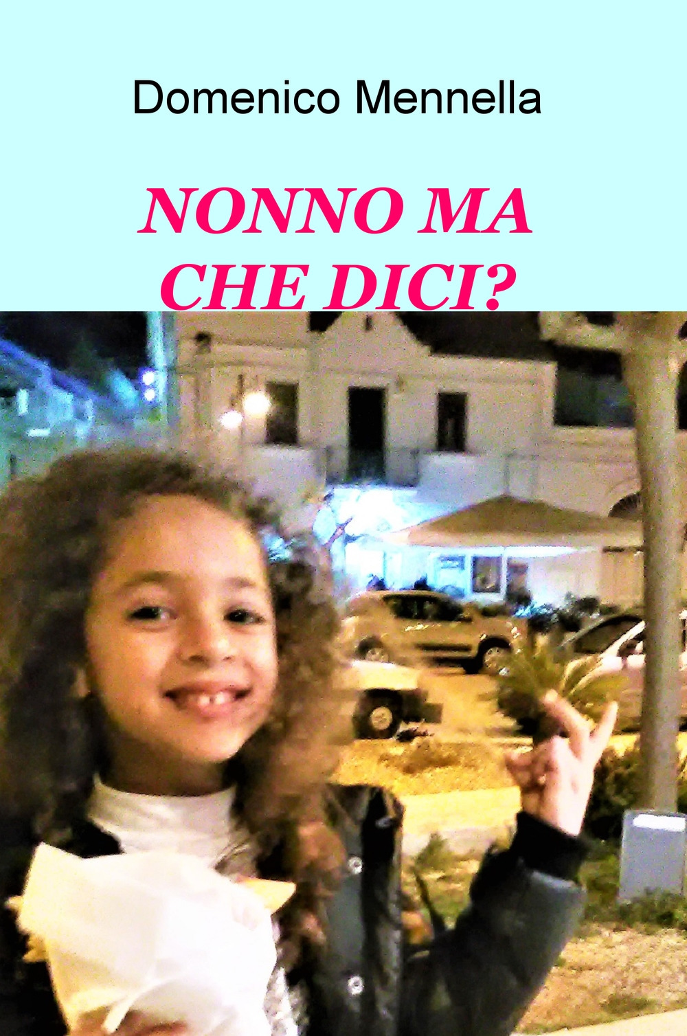 Nonno ma che dici?