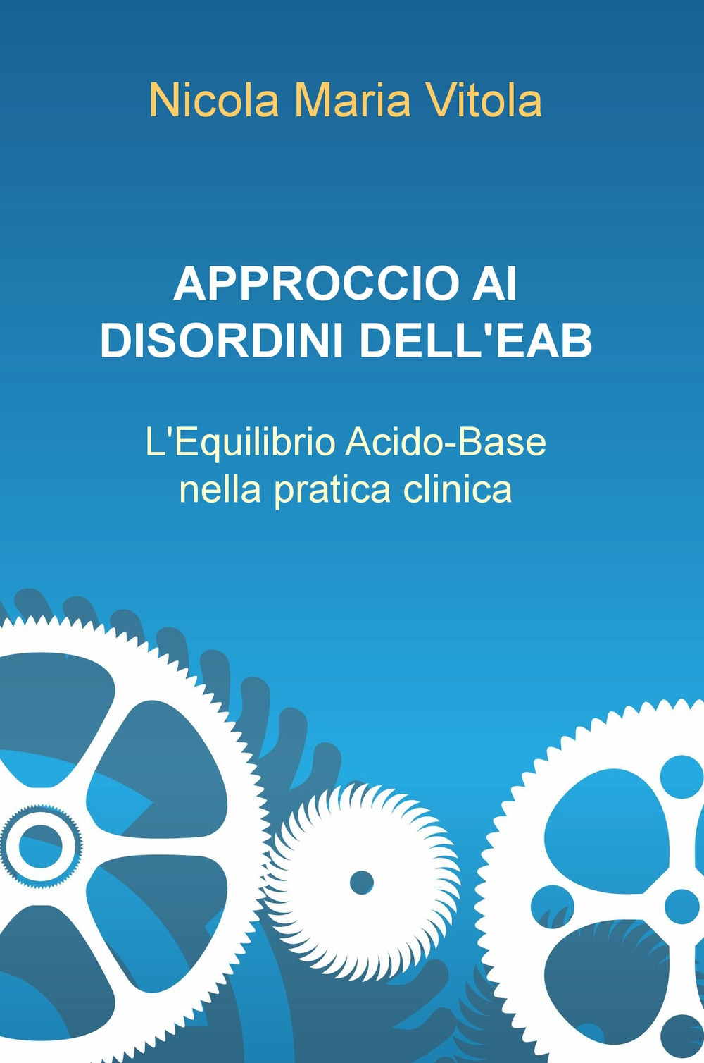 Approccio ai disordini dell'EAB. L'equilibrio acido-base nella pratica clinica