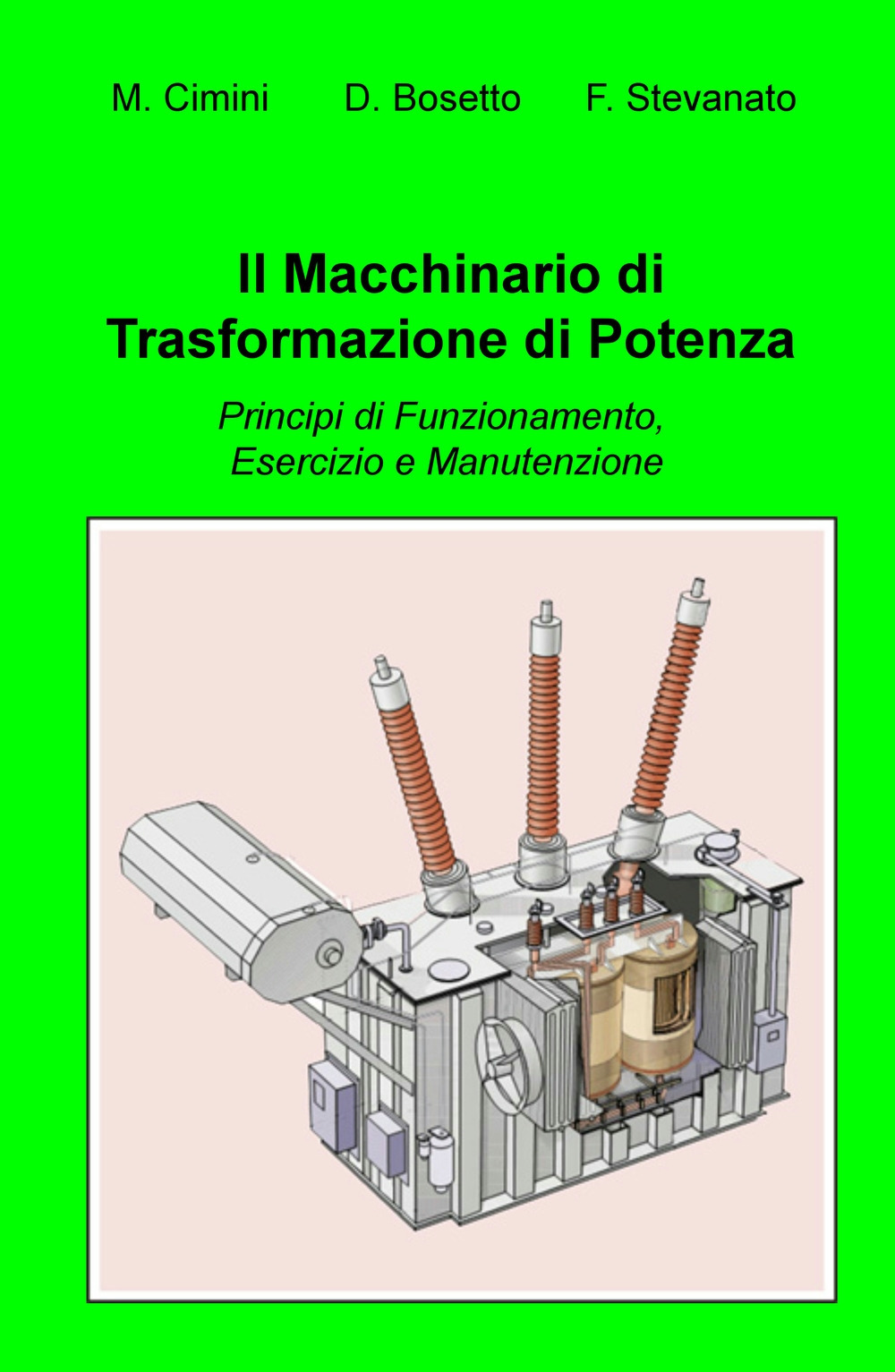 Il macchinario di trasformazione di potenza. Principi di funzionamento, esercizio e manutenzione