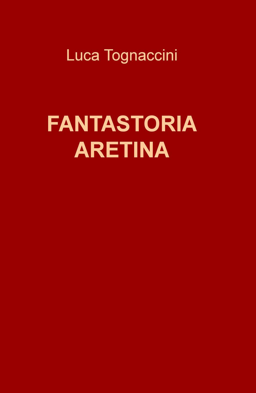 Fantastoria aretina