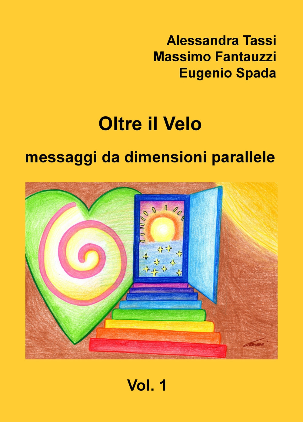 Oltre il velo. Messaggi da dimensioni parallele. Vol. 1