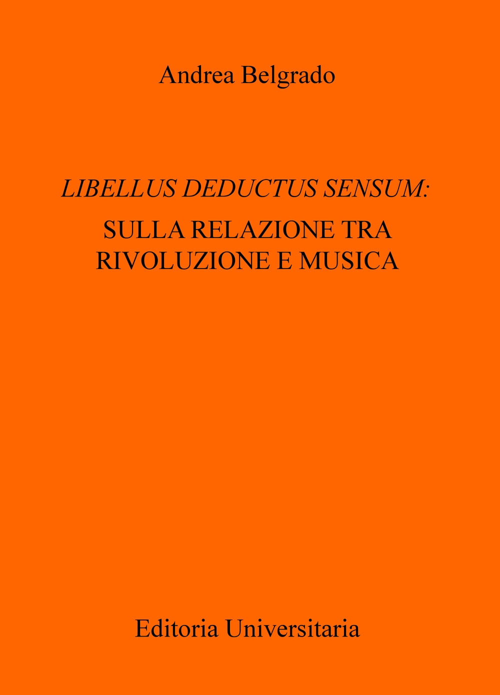 Libellus deductus sensum: sulla relazione tra rivoluzione e musica