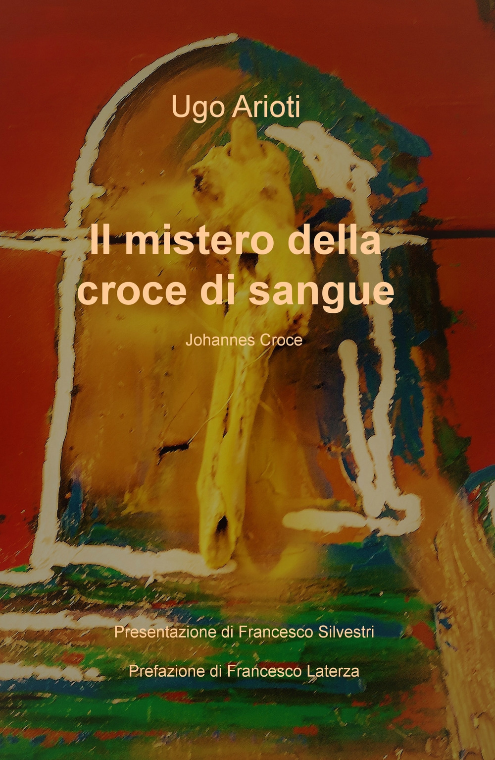 Il mistero della croce di sangue. Johannes Croce