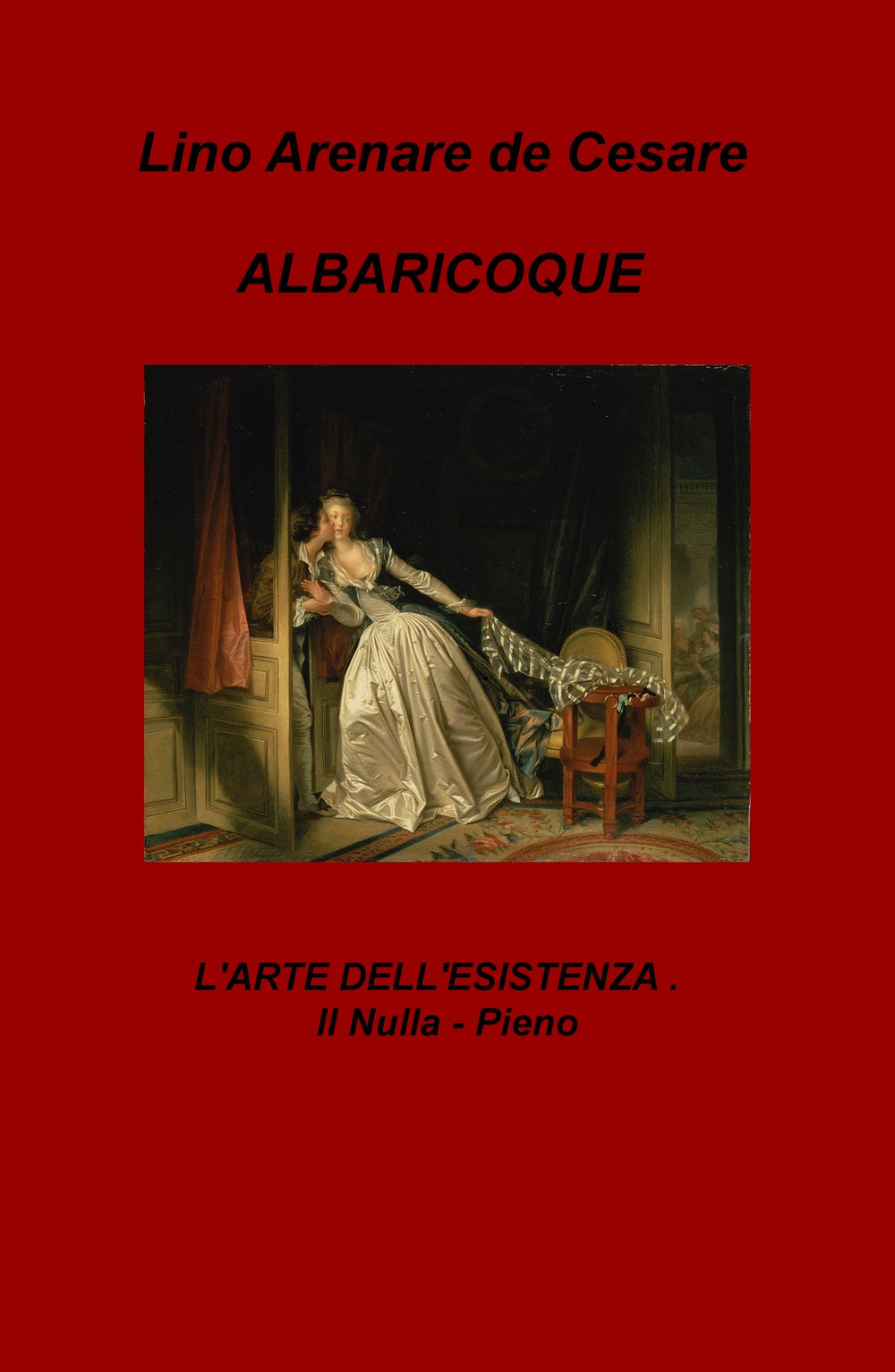 Albaricoque. L'arte dell'esistenza. Il nulla-pieno