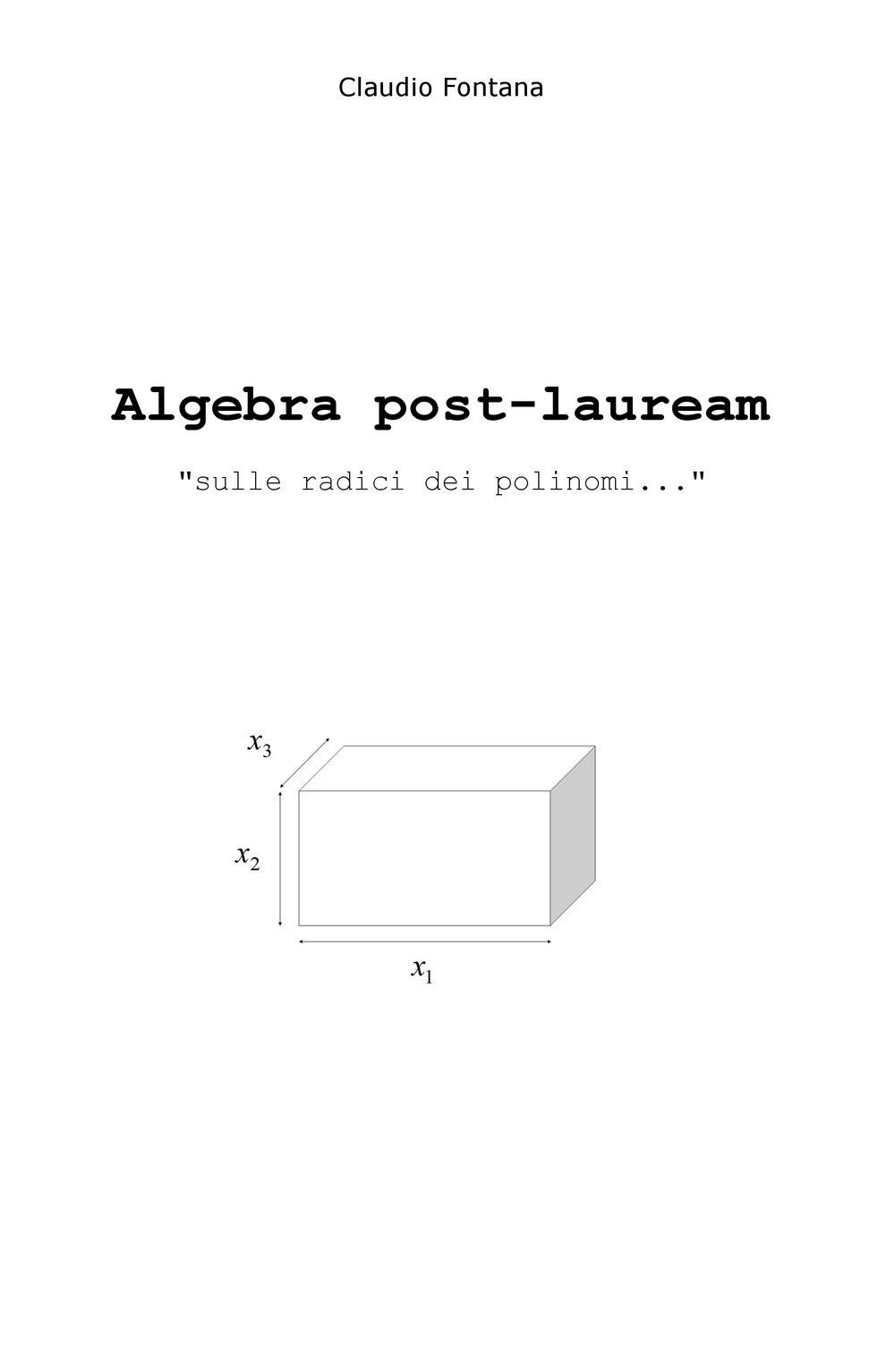 Algebra post-lauream «sulle radici dei polinomi...»