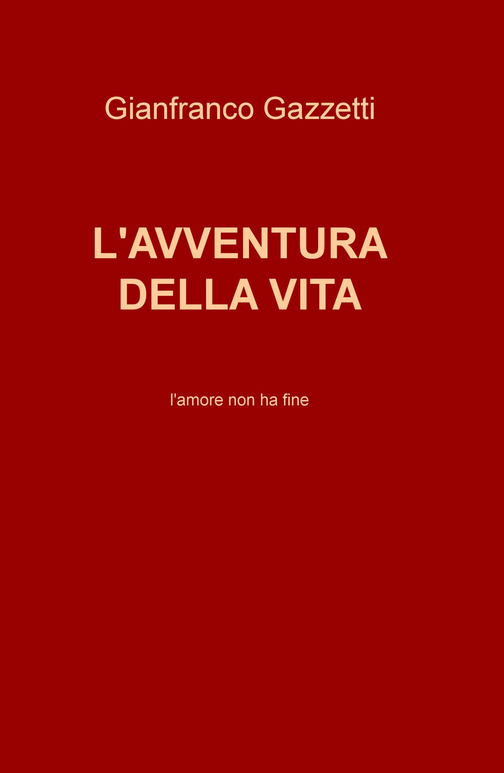 L'avventura della vita. L'amore non ha fine