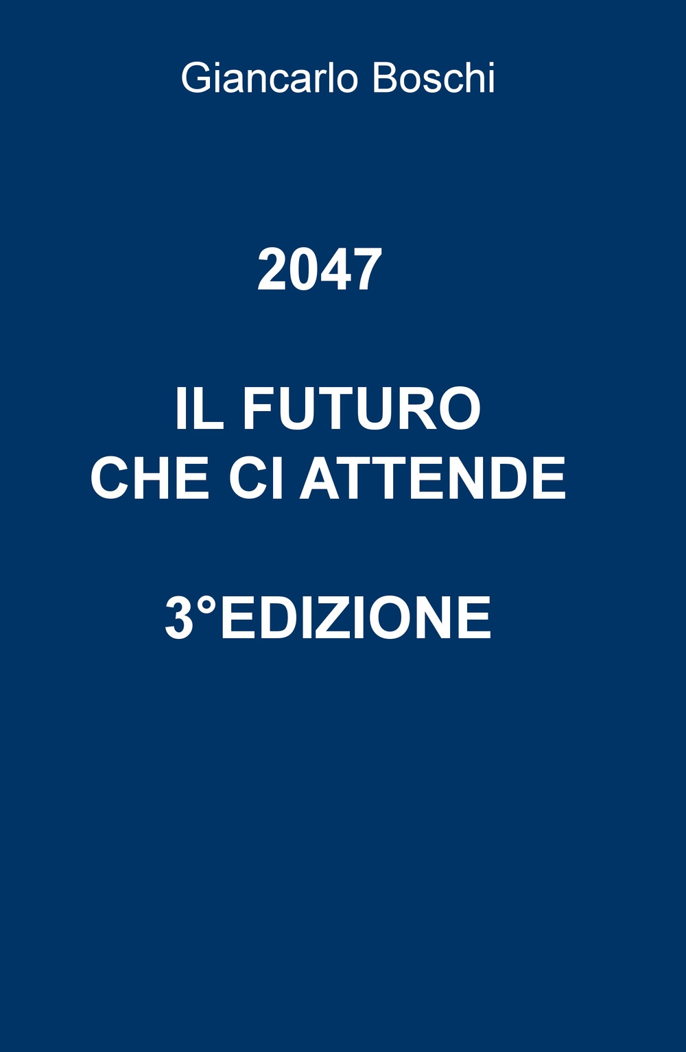 2047. Il futuro che ci attende. L'illusione della terza via