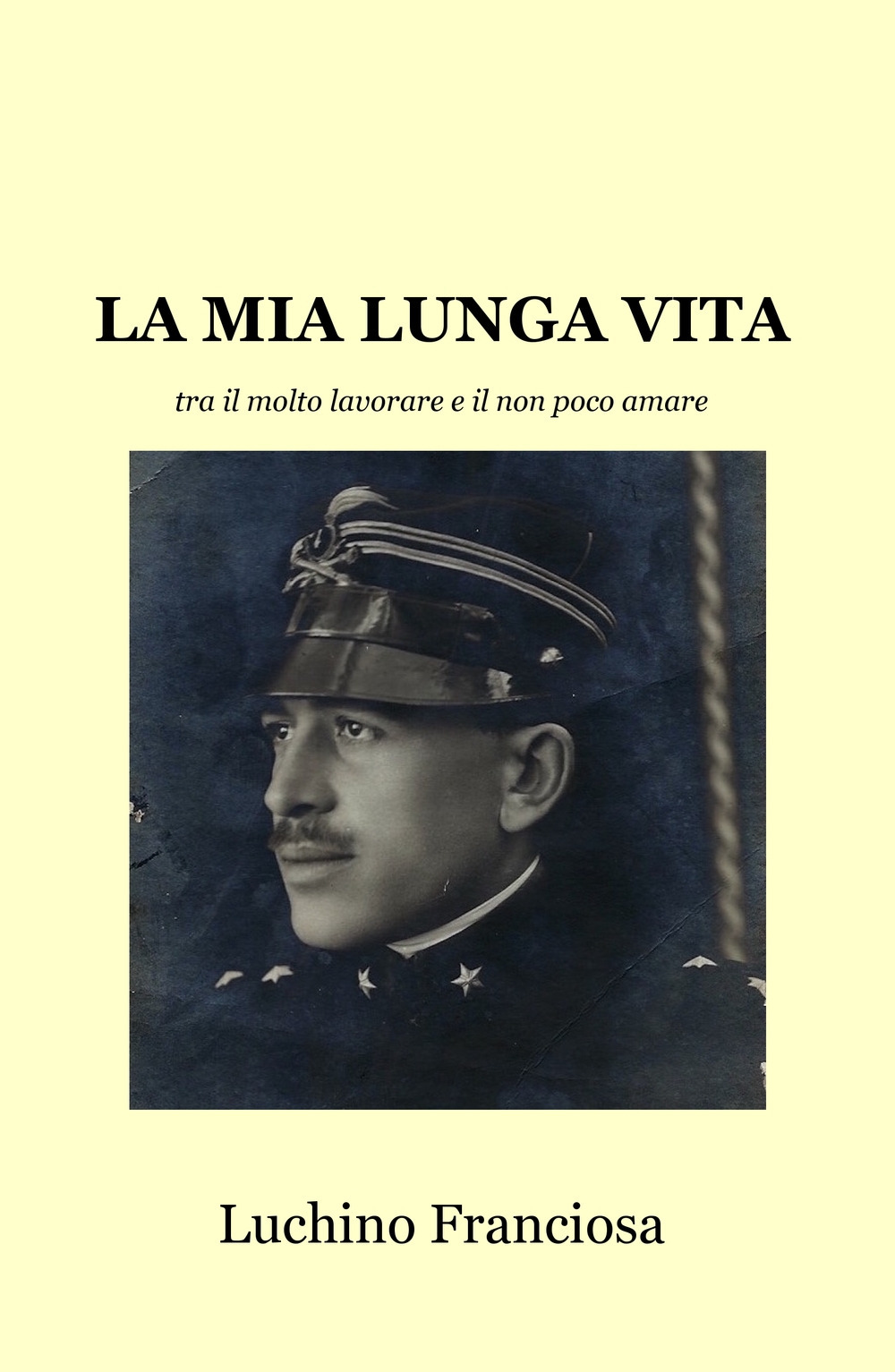 La mia lunga vita tra il molto lavorare e il non poco amare