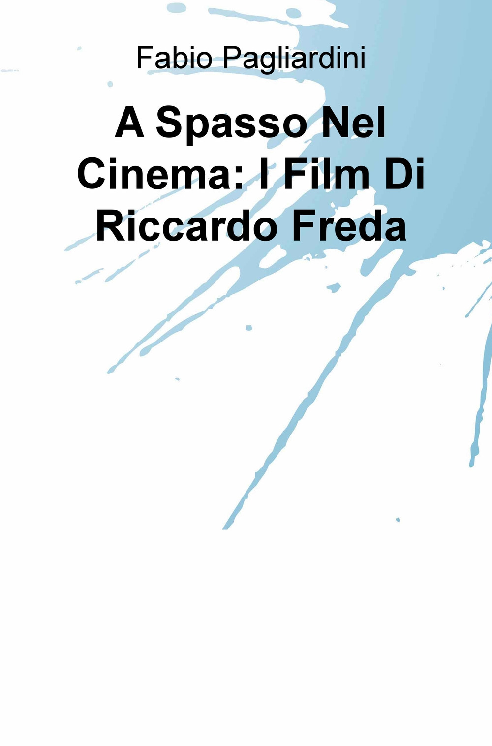 A spasso nel cinema: i film di Riccardo Freda