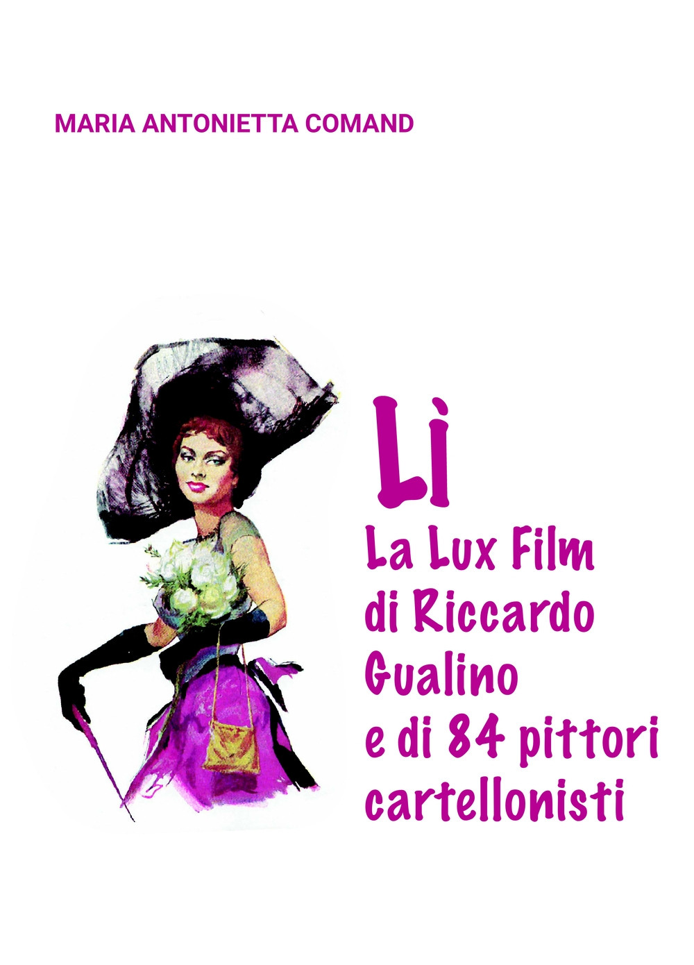 Lì. La Lux Film di Riccardo Gualino e di 84 pittori cartellonisti