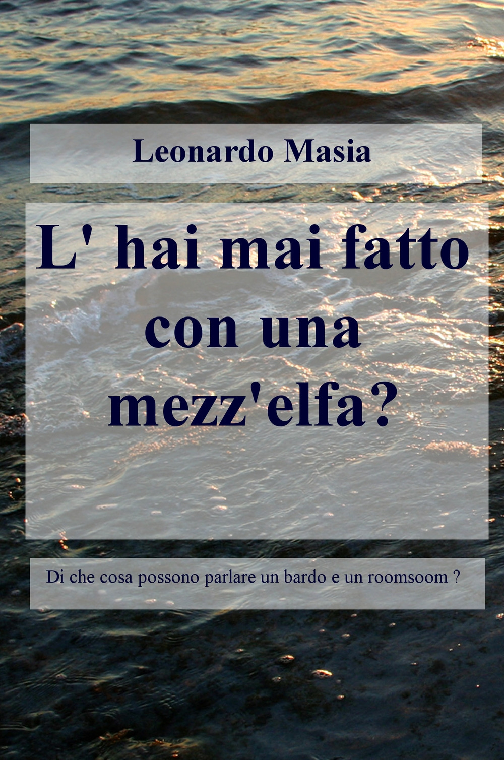 L'hai mai fatto con una mezz'elfa?