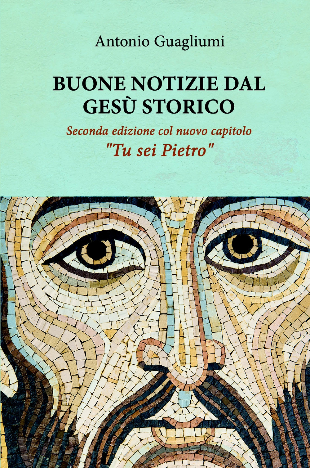 Buone notizie dal Gesù storico. Ediz. ampliata