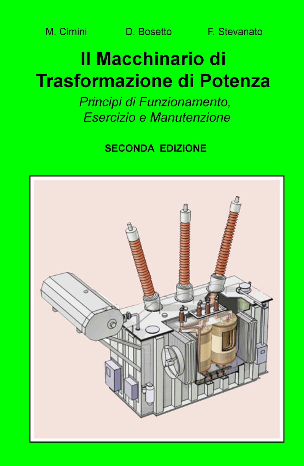 Il macchinario di trasformazione di potenza. Principi di funzionamento, esercizio e manutenzione