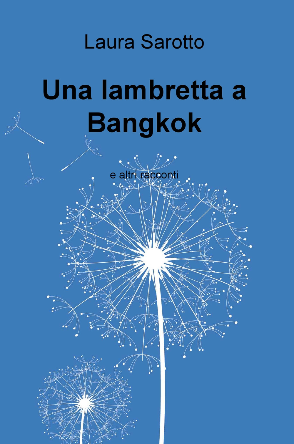 Una lambretta a Bangkok e altri racconti