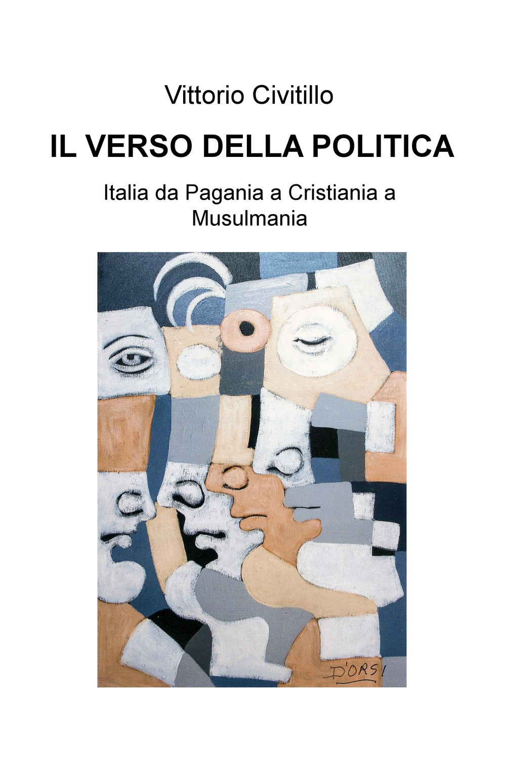 Il verso della politica. Italia da Pagania a Cristiania a Musulmania