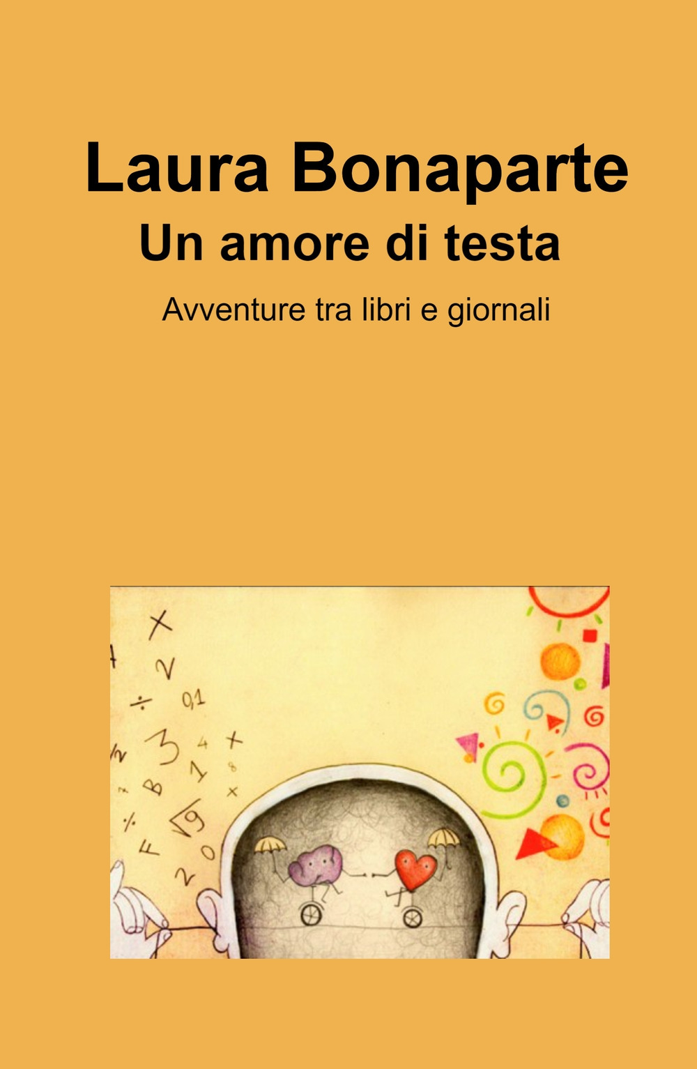 Un amore di testa. Avventure tra libri e giornali