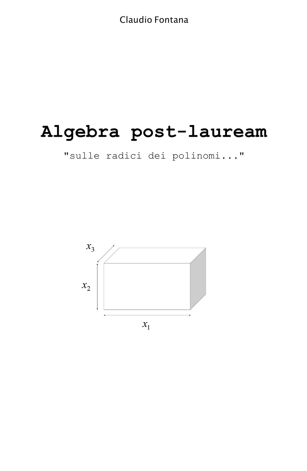 Algebra post-lauream «sulle radici dei polinomi...»