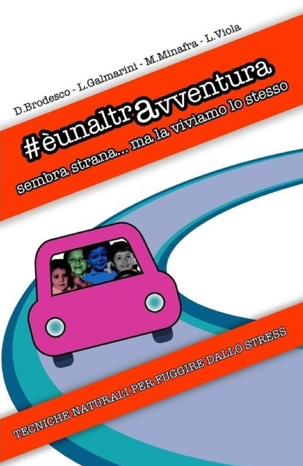 #èunaltravventura. Sembra strana... ma la viviamo lo stesso