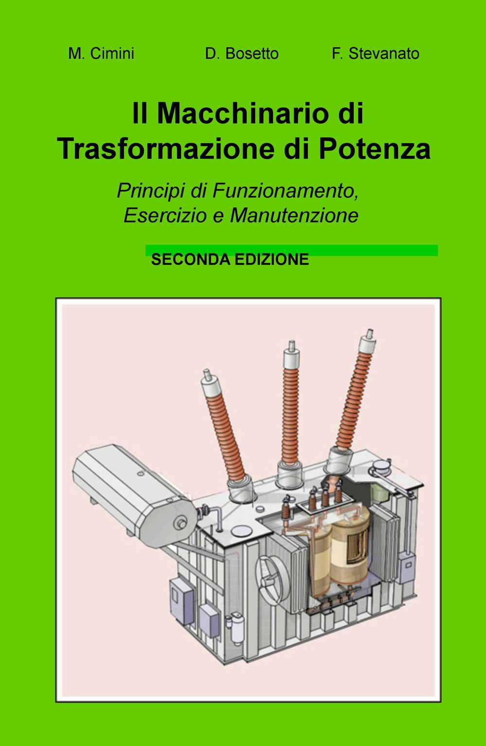 Il macchinario di trasformazione di potenza. Principi di funzionamento, esercizio e manutenzione