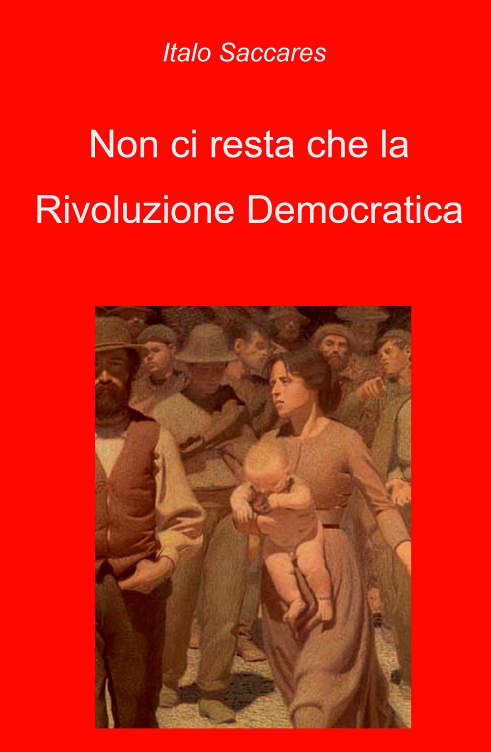 Non ci resta che la rivoluzione democratica