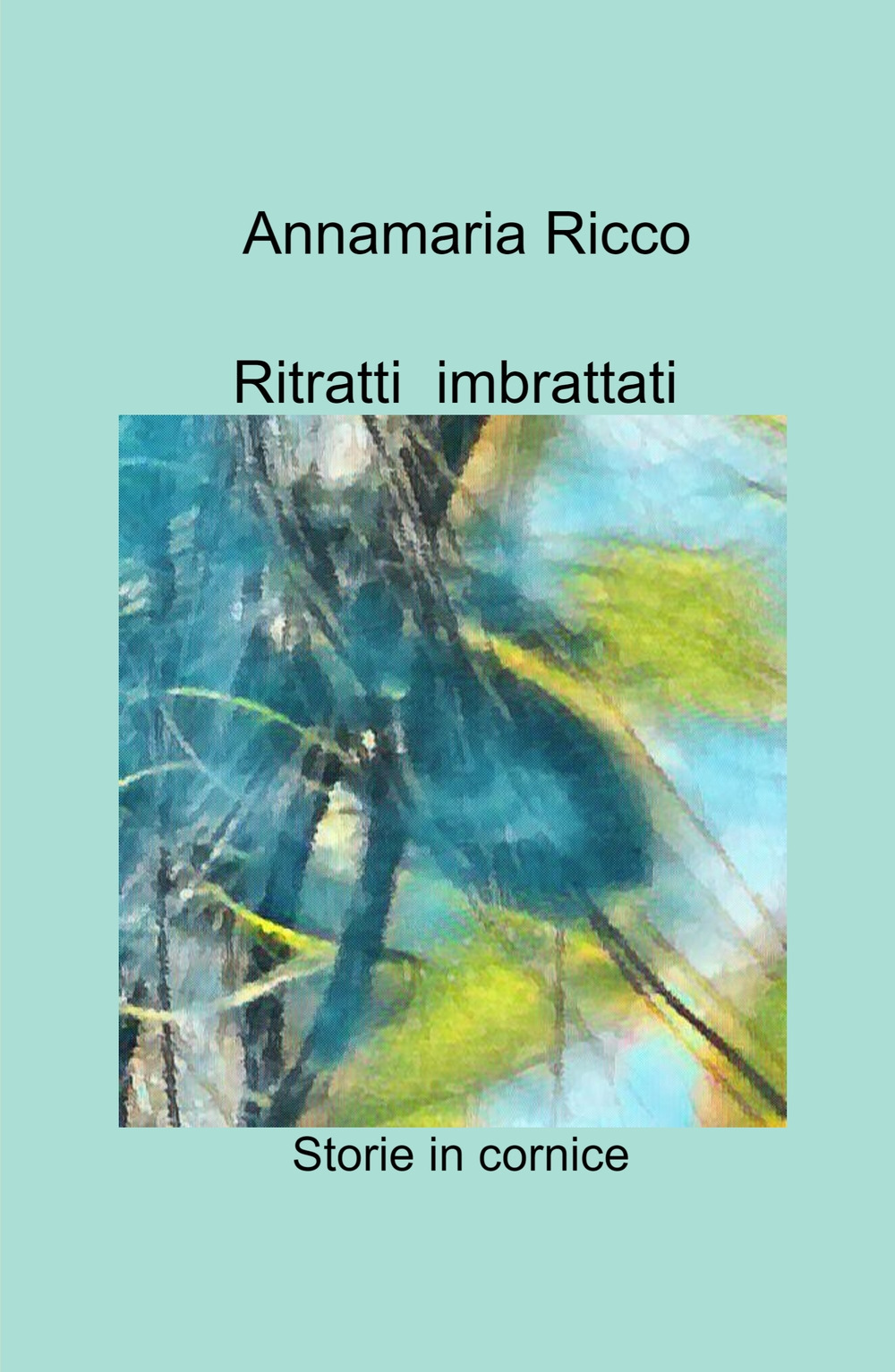 Ritratti imbrattati. Storie in cornice