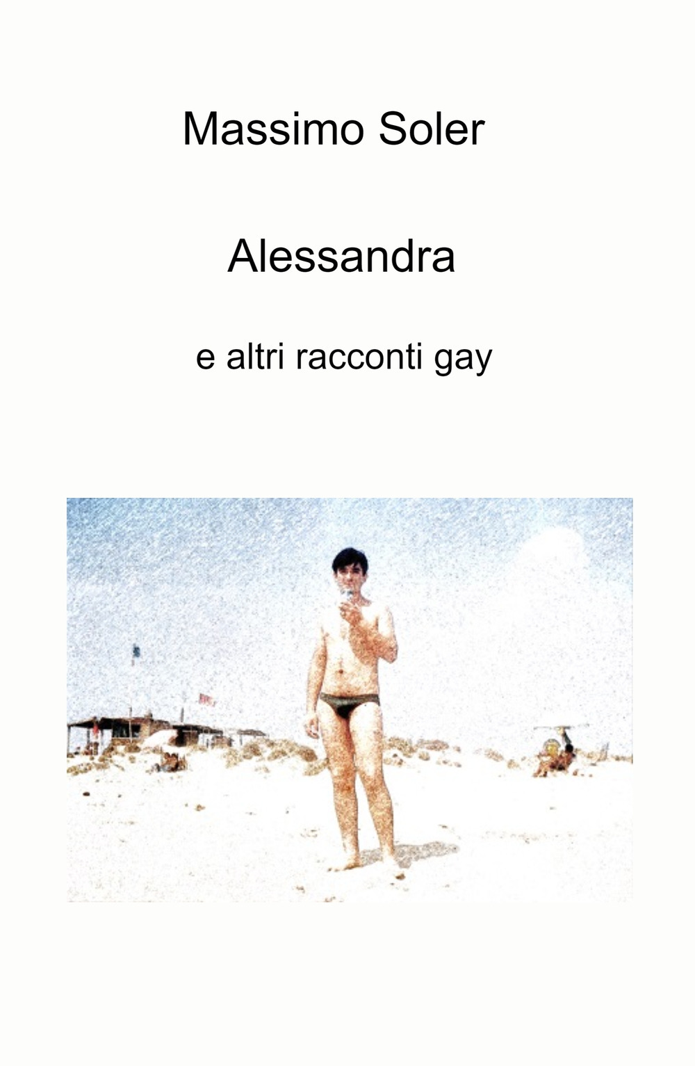 Alessandra e altri racconti gay