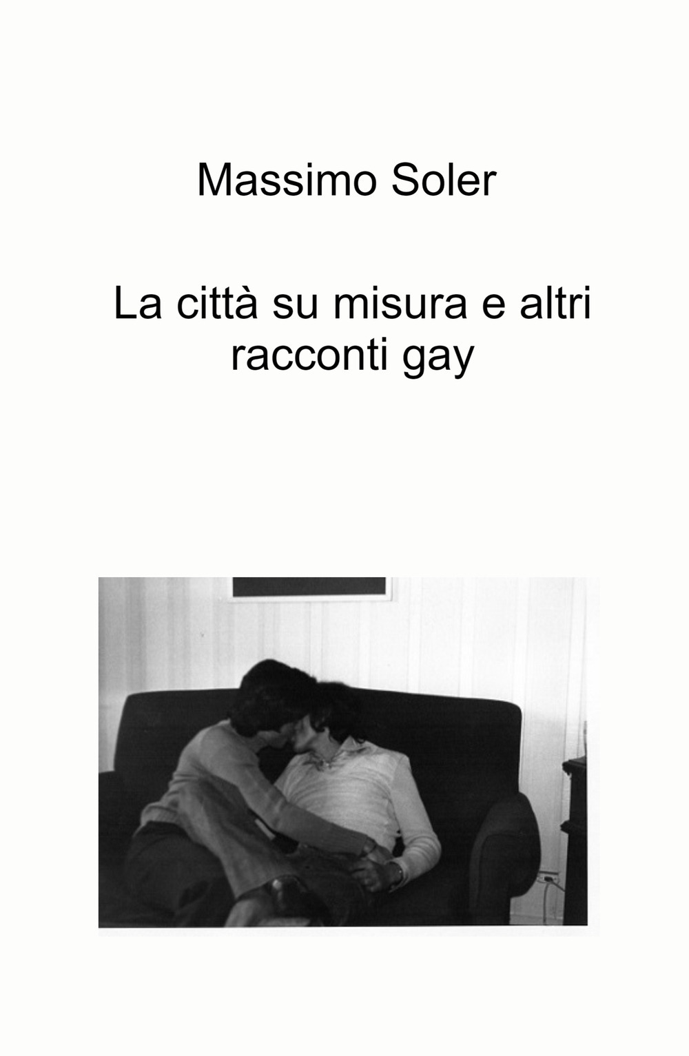 La città su misura e altri racconti gay