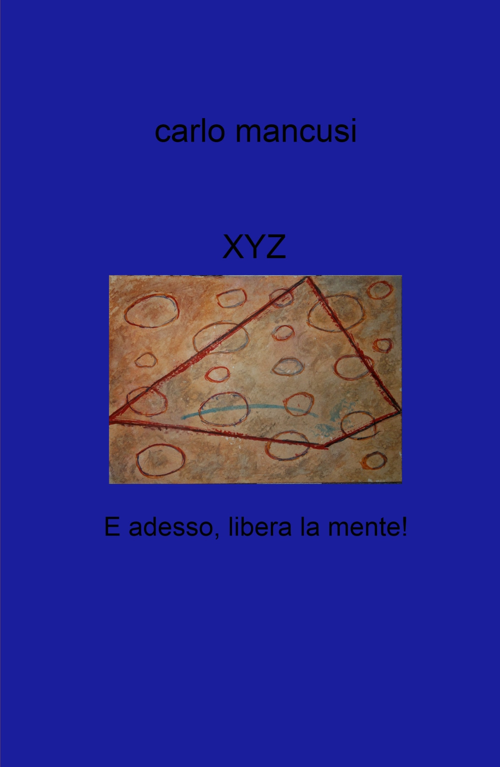 XYZ. E adesso, libera la mente!