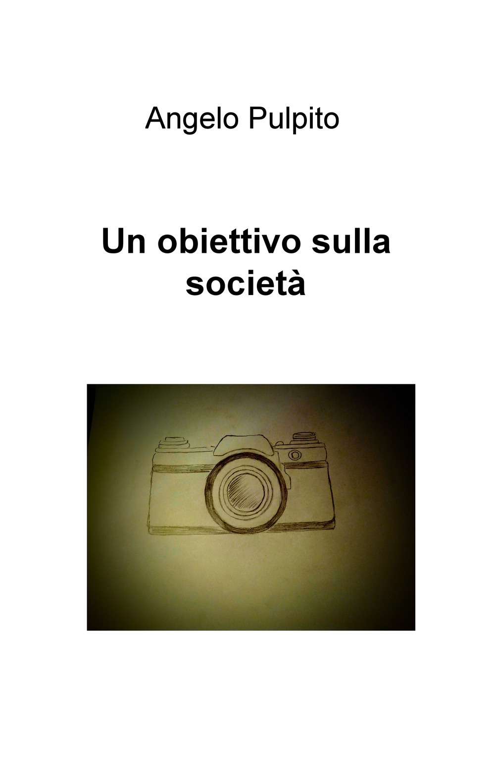 Un obiettivo sulla società