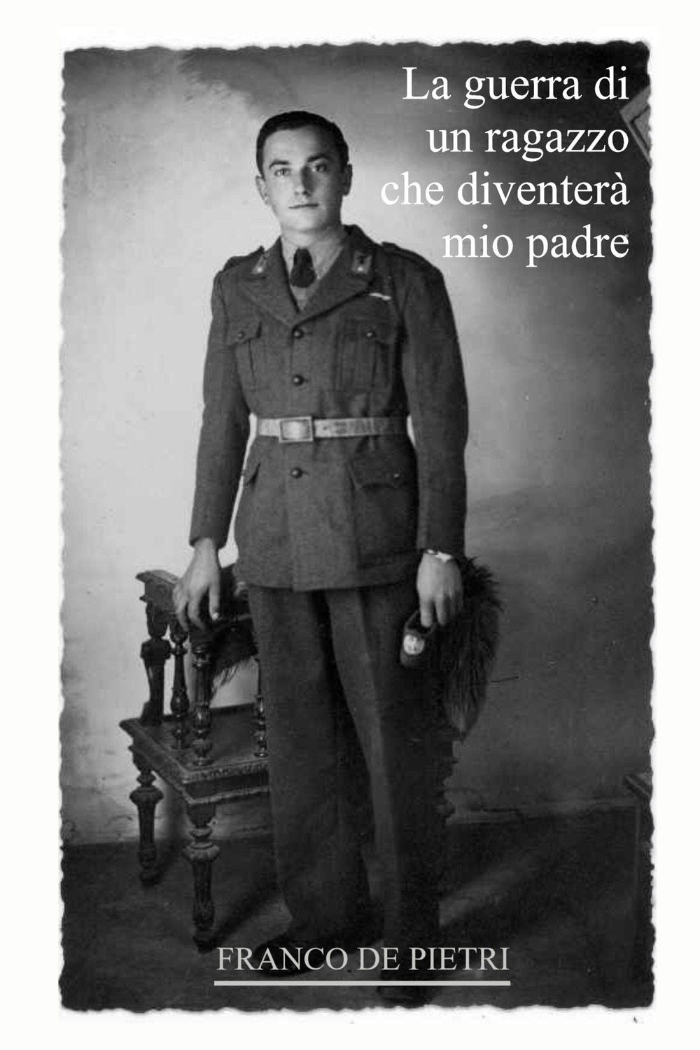 La guerra di un ragazzo che diventerà mio padre. Da un diario dimenticato scritto in tempo di guerra