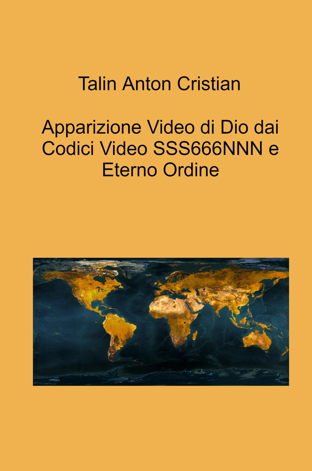 Apparizione Video di Dio dai Codici Video SSS666NNN e Eterno Ordine