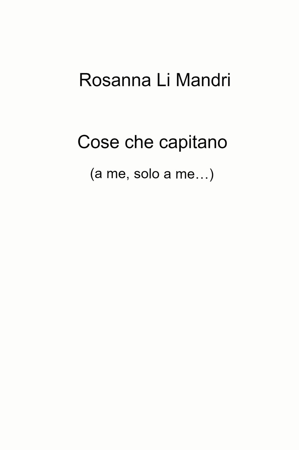 Cose che capitano (a me, solo a me...)