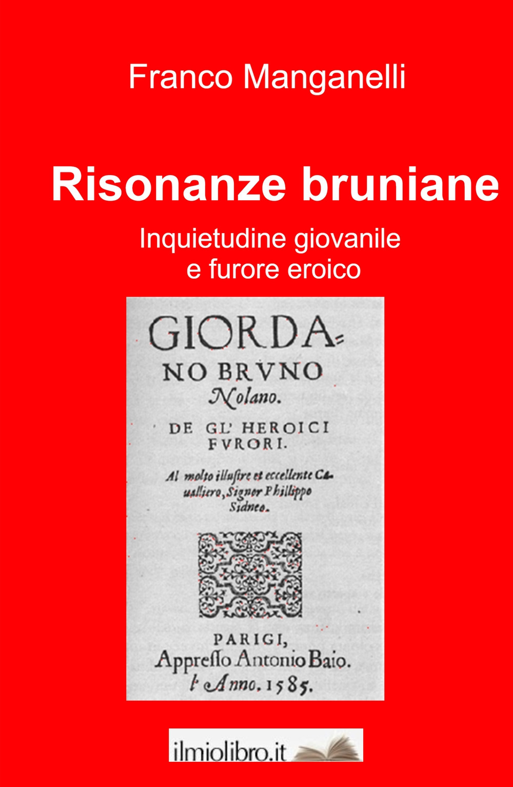 Risonanze bruniane. Inquietudine giovanile e furore eroico