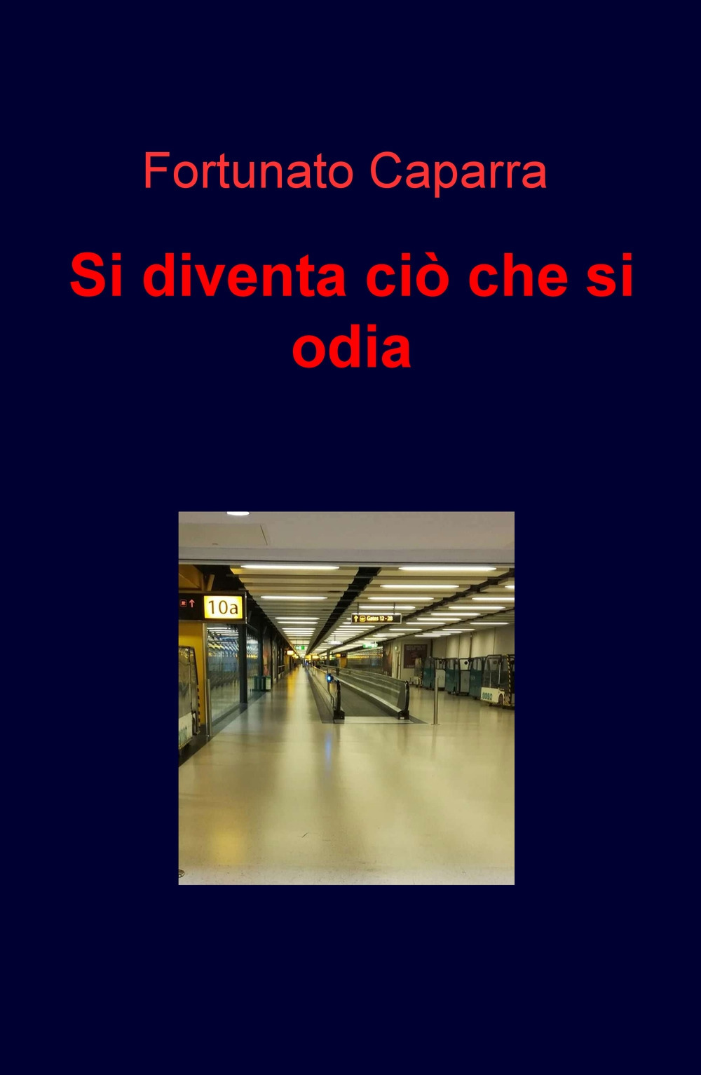 Si diventa ciò che si odia