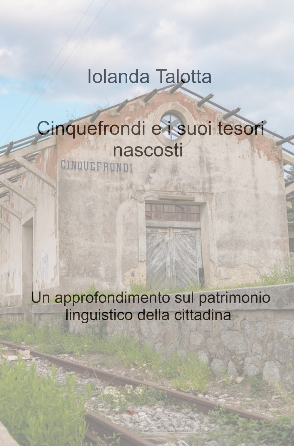 Cinquefrondi e i suoi tesori nascosti. Un approfondimento sul patrimonio linguistico della cittadina