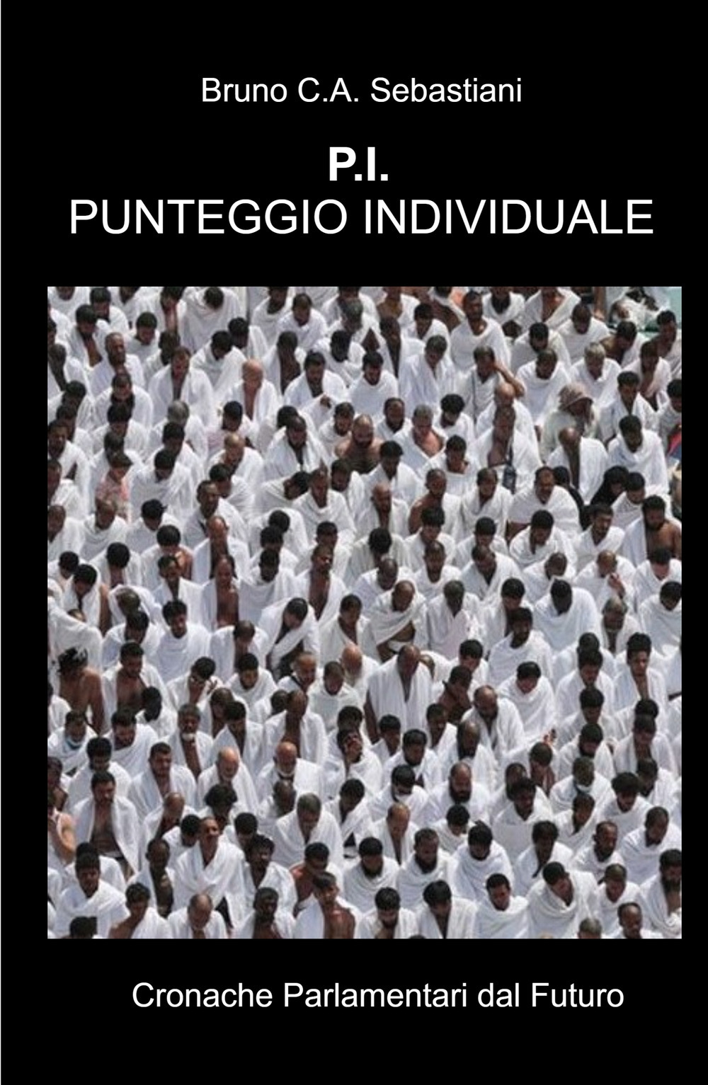 P.I. Punteggio Individuale. Cronache parlamentari dal futuro