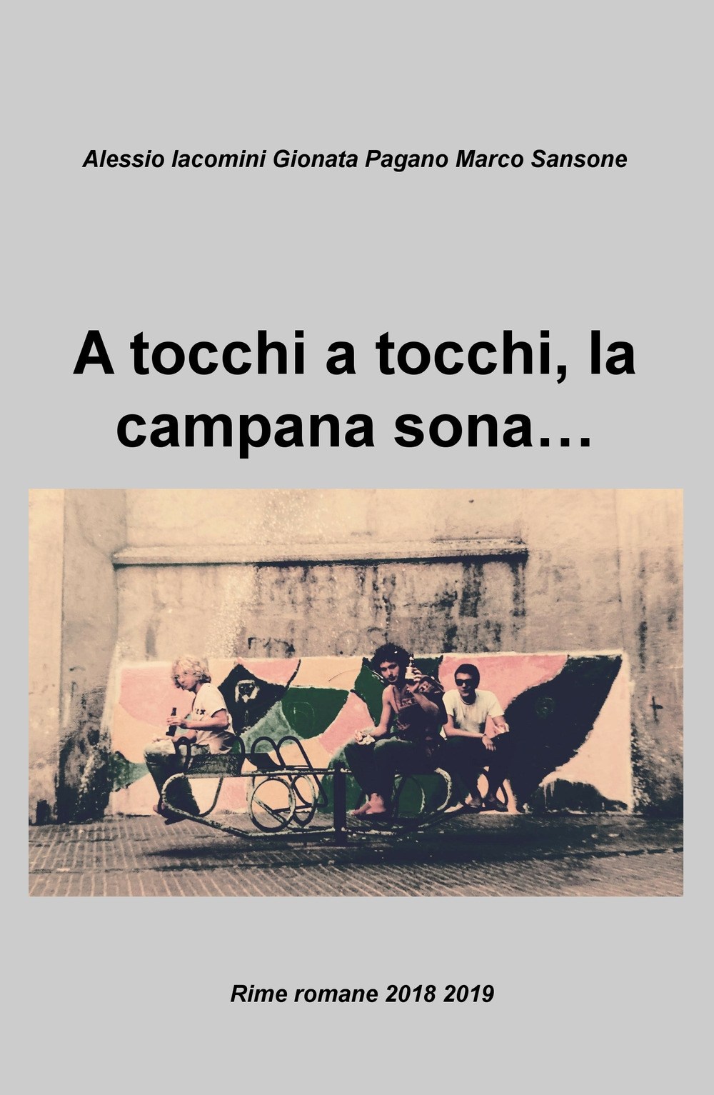 A tocchi a tocchi, la campana sona... Rime romane 2018 2019