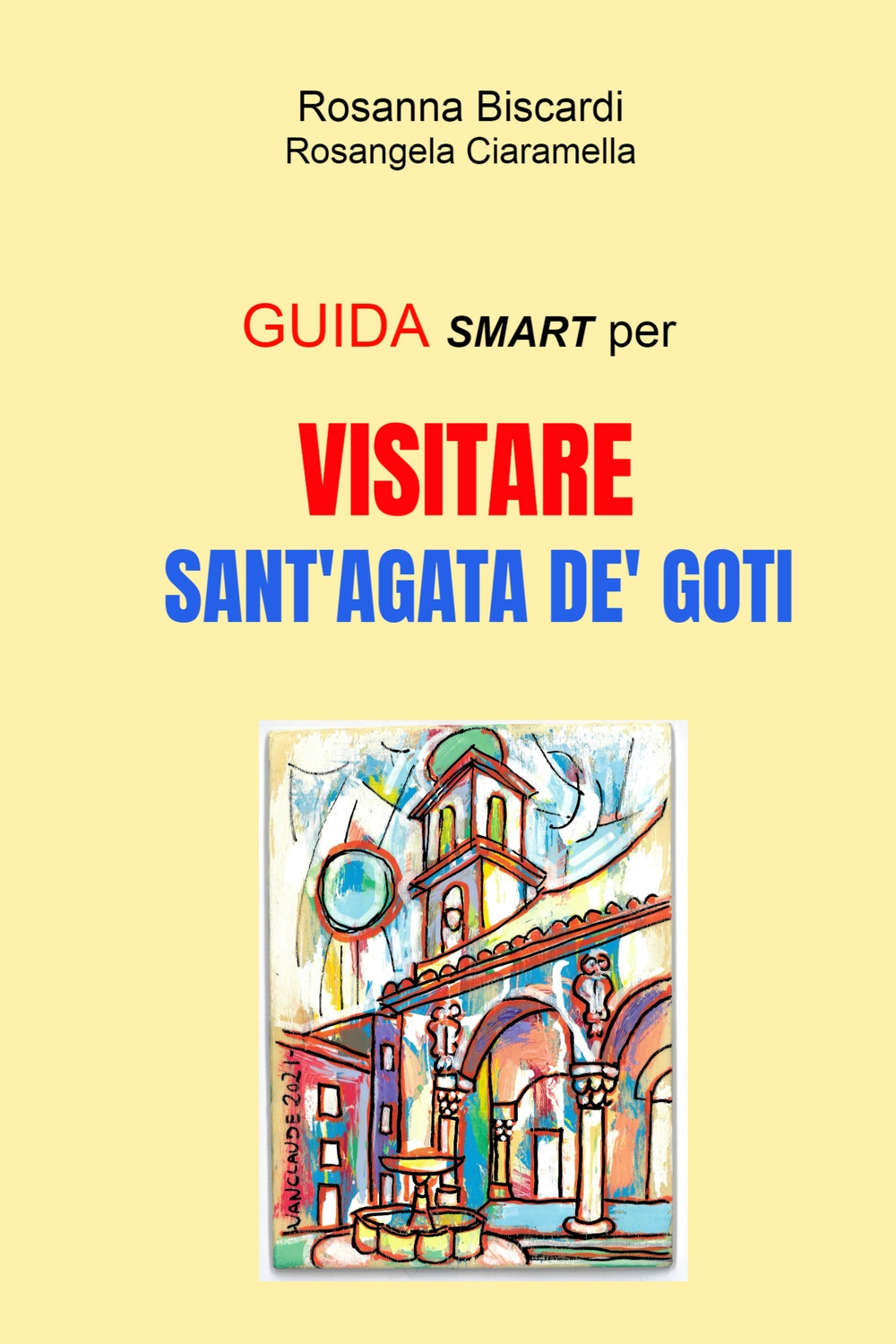 Guida smart per visitare Sant'Agata de Goti