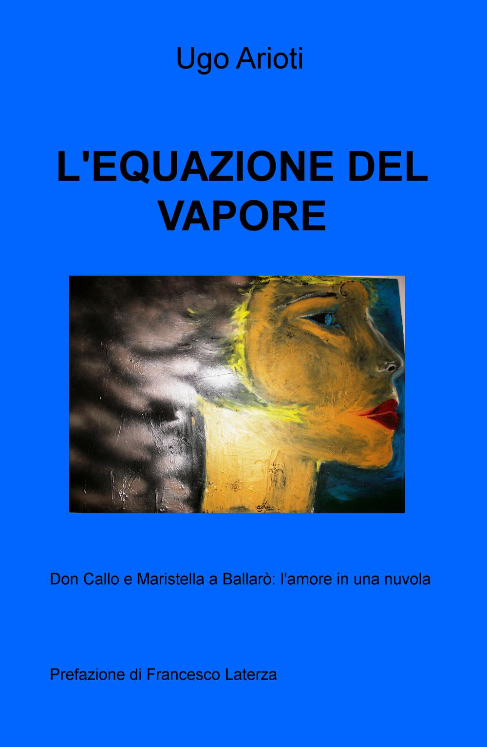 L'equazione del vapore. Don Callo e Maristella a Ballarò: l'amore in una nuvola