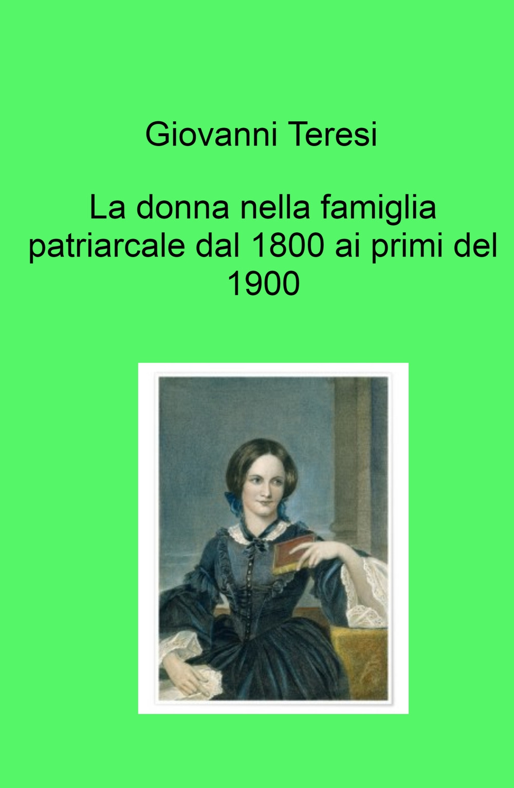 La donna nella famiglia patriarcale dal 1800 ai primi del 1900