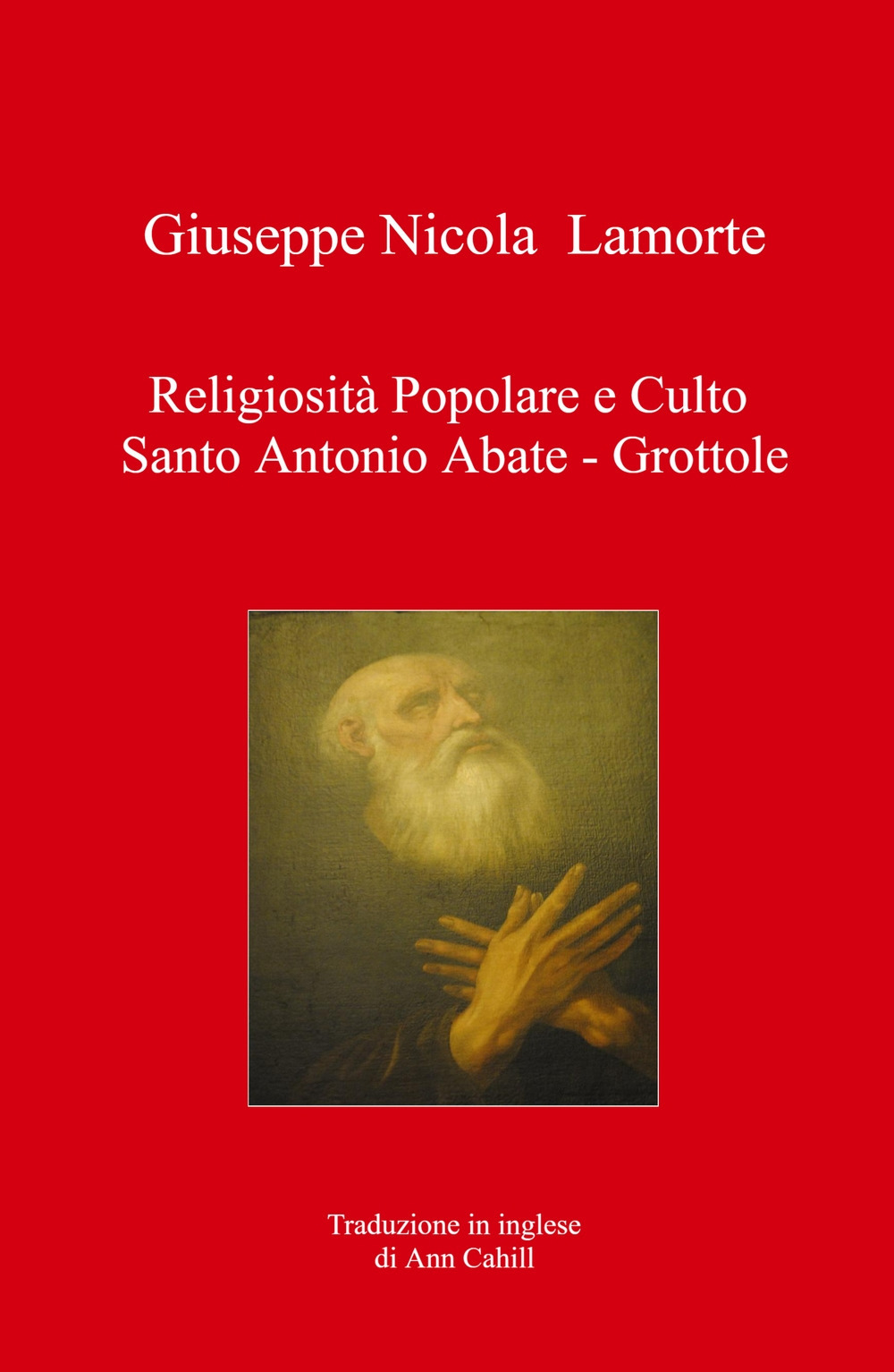 Religiosità popolare e culto Santo Antonio Abate. Grottole