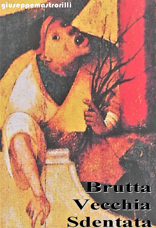 Brutta vecchia e sdentata