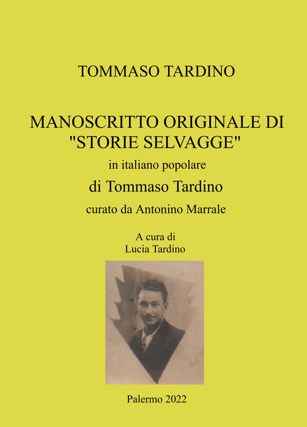 Manoscritto originale di «Storie Selvagge» in italiano popolare di Tommaso Tardino