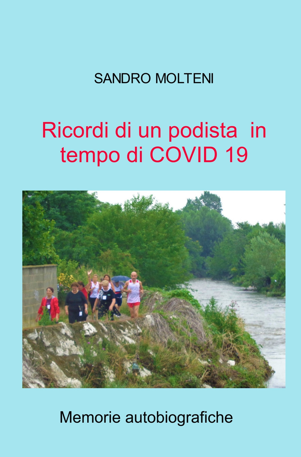 Ricordi di un podista in tempo di COVID 19. Memorie autobiografiche