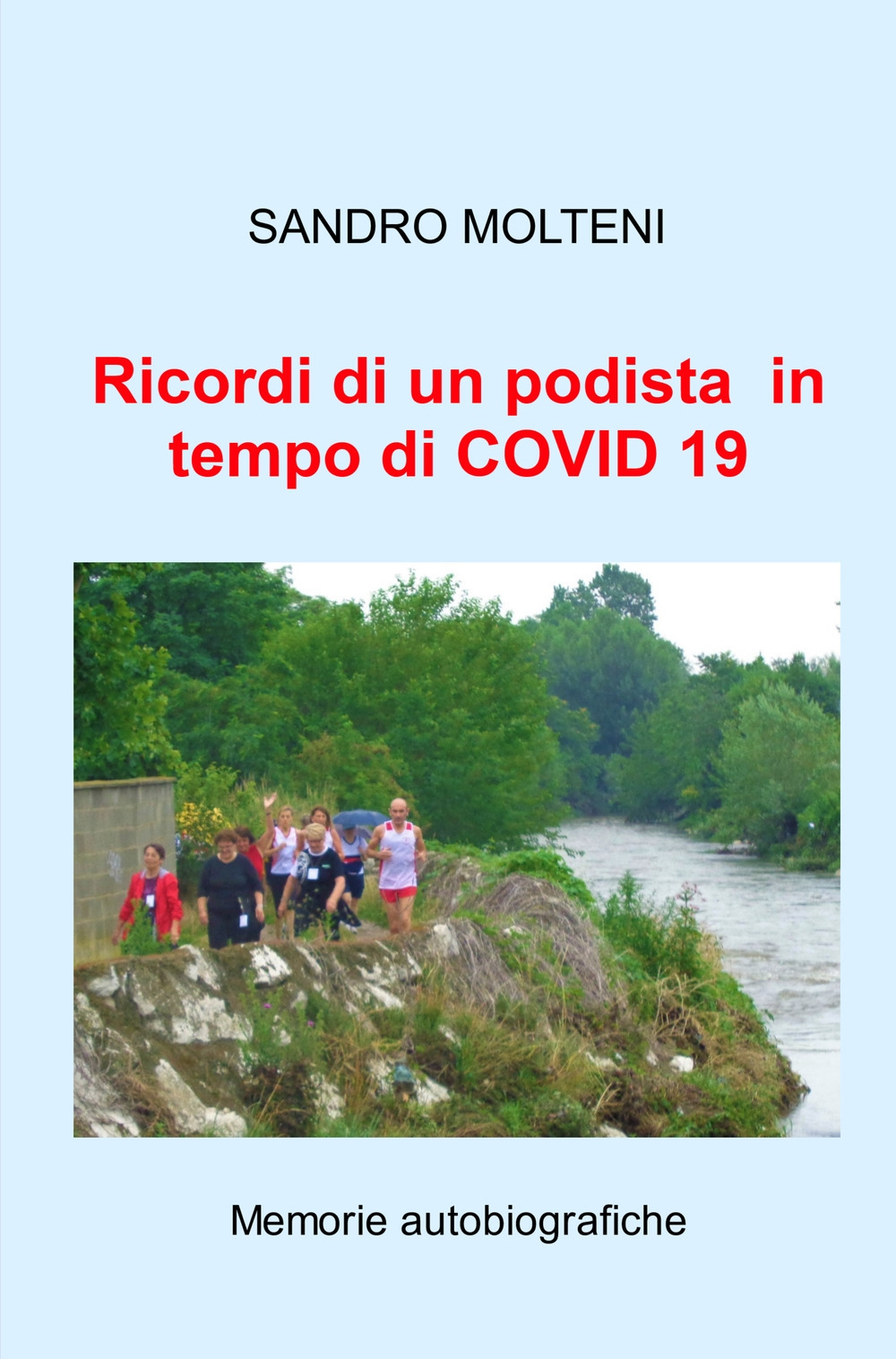 Ricordi di un podista in tempo di COVID 19. Memorie autobiografiche