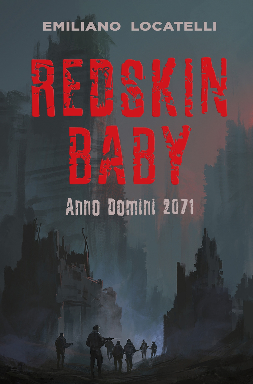 Redskin Baby. Anno Domini 2071