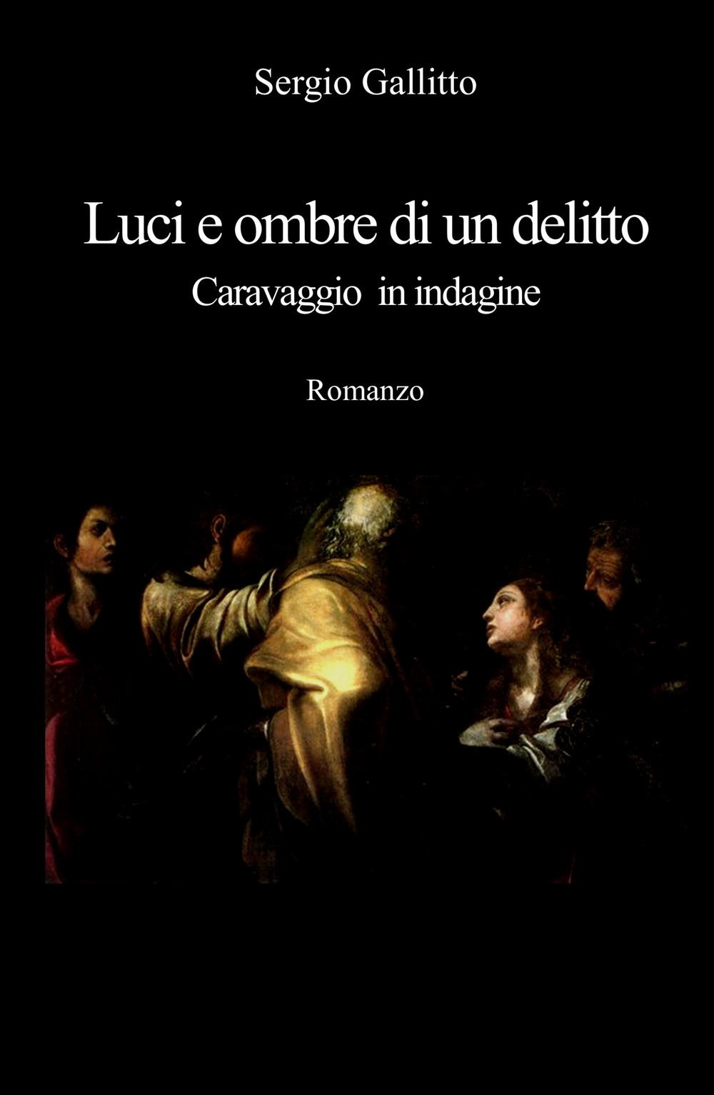 Luci e ombre di un delitto. Caravaggio in indagine