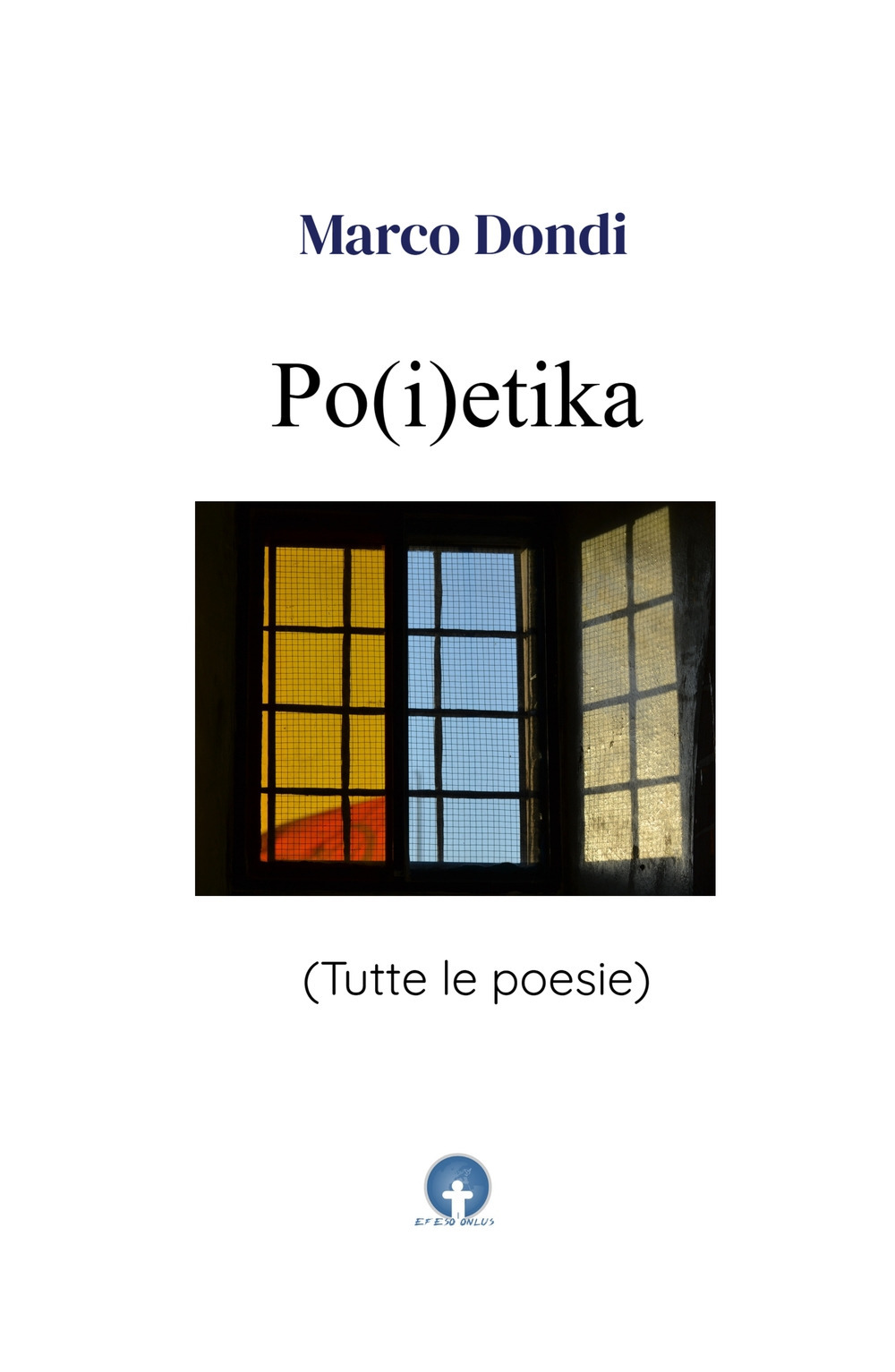 Po(i)etika. Tutte le poesie